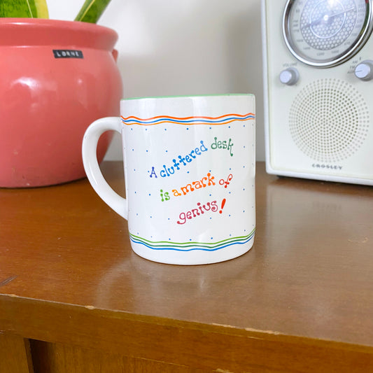 80s Vintage “A Cluttered Desk is the Sign of a Genius” Coffee Mug